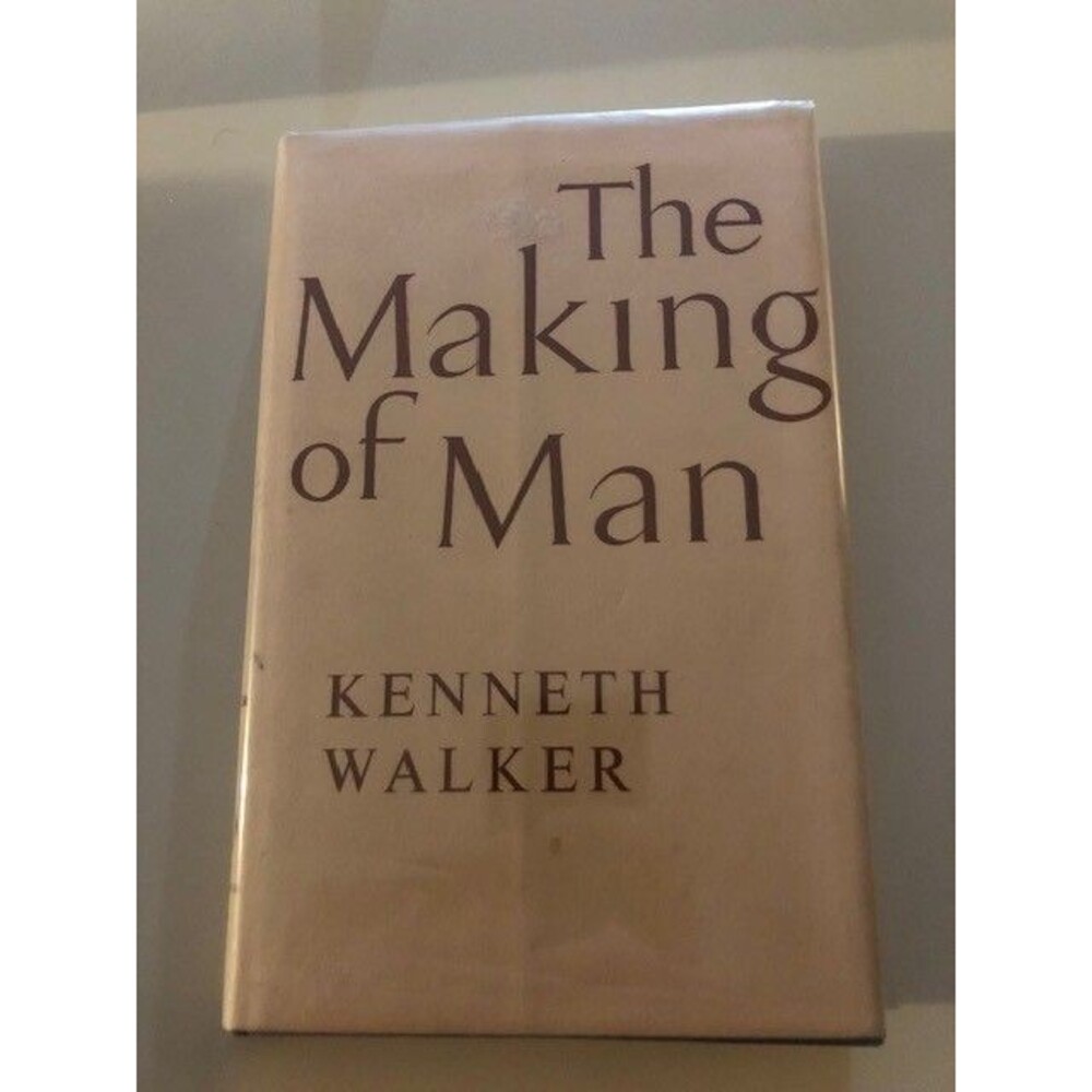 The Making of Man Kenneth Walker Hardcover